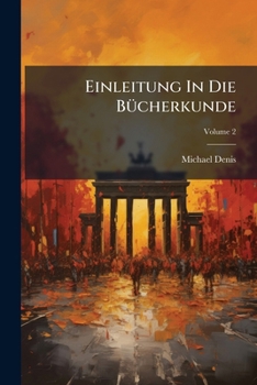 Paperback Einleitung In Die Bücherkunde: Literargeschicht; Volume 2 [German] Book