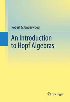 Hardcover An Introduction to Hopf Algebras Book