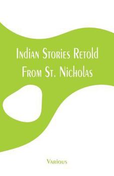 Paperback Indian Stories Retold From St. Nicholas Book