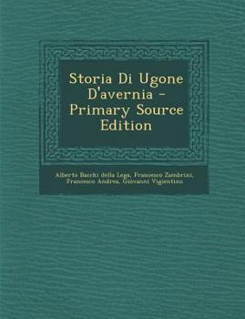 Paperback Storia Di Ugone D'Avernia [Italian] Book