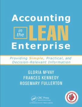 Paperback Accounting in the Lean Enterprise: Providing Simple, Practical, and Decision-Relevant Information Book