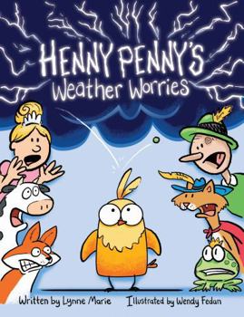 Henny Penny's Weather Worries