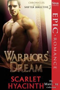 Warriors' Dream - Book #3 of the Chronicles of the Shifter Directive