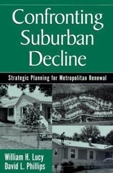 Paperback Confronting Suburban Decline: Strategic Planning for Metropolitan Renewal Book
