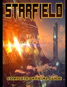 Paperback Starfield: The Complete Official Guide-Collector's Edition Book