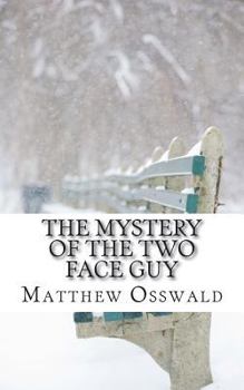 Paperback The mystery of the two face guy Book