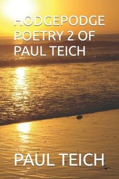 Paperback Hodgepodge Poetry 2 of Paul Teich Book