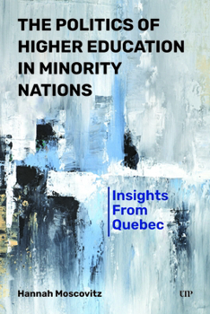 The Politics of Higher Education in Minority Nations: Insights from Quebec