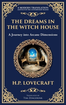 Paperback The Dreams in the Witch House: Lovecraft's Supernatural Tale of Witchcraft, Madness, and Cosmic Horror Book