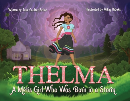 Paperback Thelma A Métis Girl Who Was Born in a Storm Book