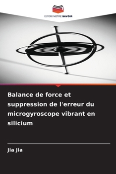 Paperback Balance de force et suppression de l'erreur du microgyroscope vibrant en silicium [French] Book