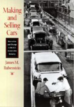 Paperback Making and Selling Cars: Innovation and Change in the U.S. Automotive Industry Book