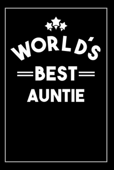 Worlds Best Auntie: Blank Lined Notebook