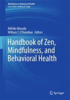 Hardcover Handbook of Zen, Mindfulness, and Behavioral Health Book