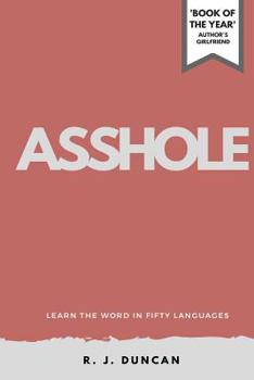 Paperback ASSHOLE-Learn the word In Fifty Languages Book