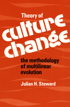 Paperback Theory of Culture Change: The Methodology of Multilinear Evolution Book