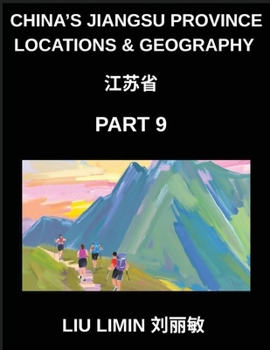 China's Jiangsu Province Locations & Geography (Part 9)- Master Jiangsu's Names & Places Chinese Characters, Pinyin, English, and HSK Study Guide