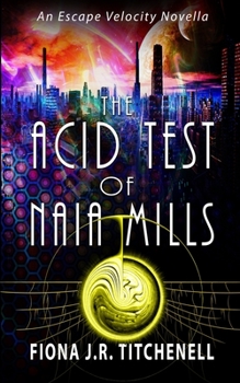 Paperback The Acid Test of Naia Mills Book