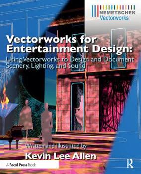 Paperback Vectorworks for Entertainment Design: Using Vectorworks to Design and Document Scenery, Lighting, and Sound Book