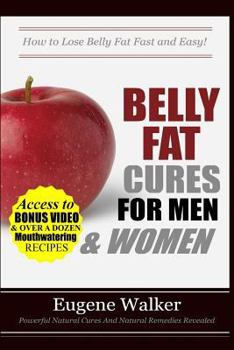 Paperback Belly Fat Cures for Men and Women: How to Lose Belly Fat Fast and Easy! Book