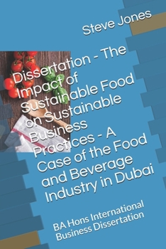 Paperback Dissertation - The Impact of Sustainable Food on Sustainable Business Practices Book