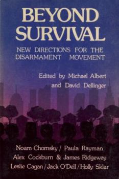 Paperback Beyond Survival: New Directions for the Disarmament Movement Book