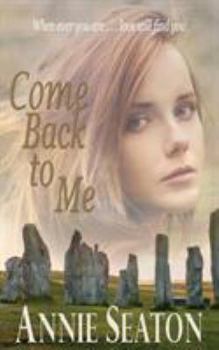 Come Back to Me - Book #1 of the Love Across Time