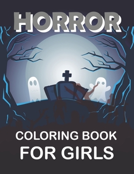Paperback Horror Coloring Book For Girls: Horror Adult Coloring Book