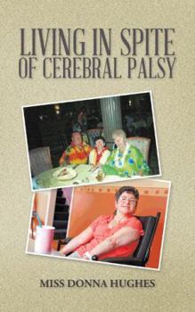 Paperback Living in Spite of Cerebral Palsy Book