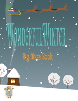 Paperback Wonderful Winter Big Maze Book: Ages 5-8 Book