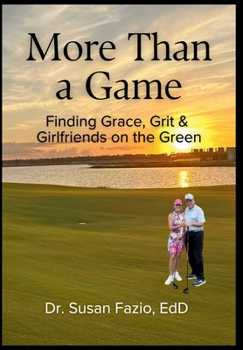 Hardcover More Than a Game: Finding Grace, Grit & Girlfriends on the Green Book