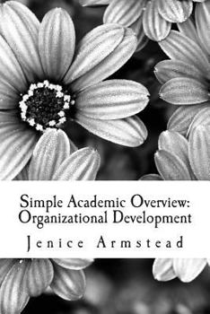 Paperback Simple Academic Overview: Organizational Development Book