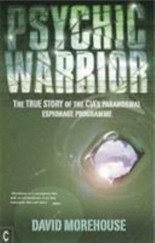 Paperback Psychic Warrior: The True Story of the CIA's Paranormal Espionage Programme Book