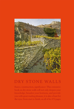 Hardcover Dry Stone Walls: Fundamentals, Construction Guidelines, Significance Book