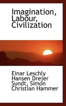 Imagination, Labour, Civilization