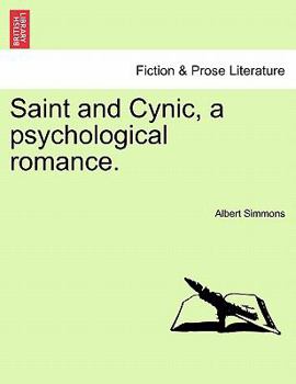 Paperback Saint and Cynic, a Psychological Romance. Book