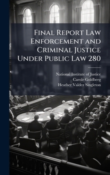 Hardcover Final Report Law Enforcement and Criminal Justice Under Public Law 280 Book