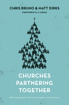 Paperback Churches Partnering Together: Biblical Strategies for Fellowship, Evangelism, and Compassion Book