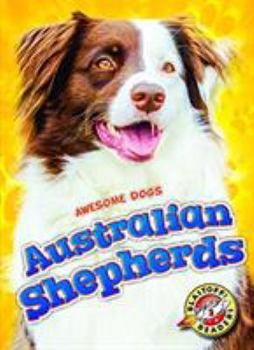 Australian Shepherds - Book  of the Awesome Dogs