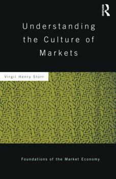 Hardcover Understanding the Culture of Markets Book