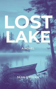 Paperback Lost Lake: The Lake Holds Our Secrets Book