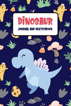 Paperback Dinosaur Journal and Sketchbook: Draw and Write Journal for Kids Cute Dinosaur Notebook Birthday Gift for Boys Book