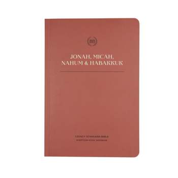 Paperback Lsb Scripture Study Notebook: Jonah, Micah, Nahum & Habakkuk: Legacy Standard Bible Book