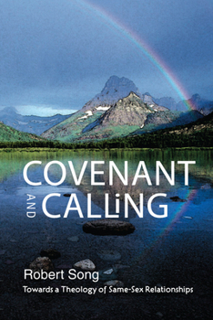 Paperback Covenant and Calling: Towards a Theology of Same-Sex Relationships Book
