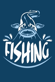 Fishing: Blank Lined Notebook Journal: Fishing Logbook Fishermen Gift for Wife Girlfriend Women Daughter Papa Log 6x9 | 110 Blank  Pages | Plain White Paper | Soft Cover Book