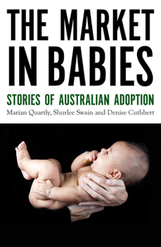 Paperback The Market in Babies: Stories of Australian Adoption Book