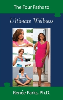 Paperback The Four Paths to Ultimate Wellness Book