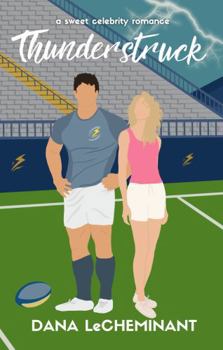 Paperback Thunderstruck: A Sweet Celebrity Romance (Starstruck Love Stories) Book