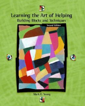 Paperback Learning the Art of Helping: Building Blocks and Techniques (2nd Edition) Book
