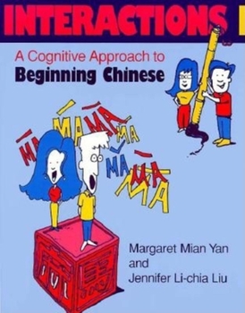 Paperback Interactions I [Text ] Workbook]: A Cognitive Approach to Beginning Chinese Book